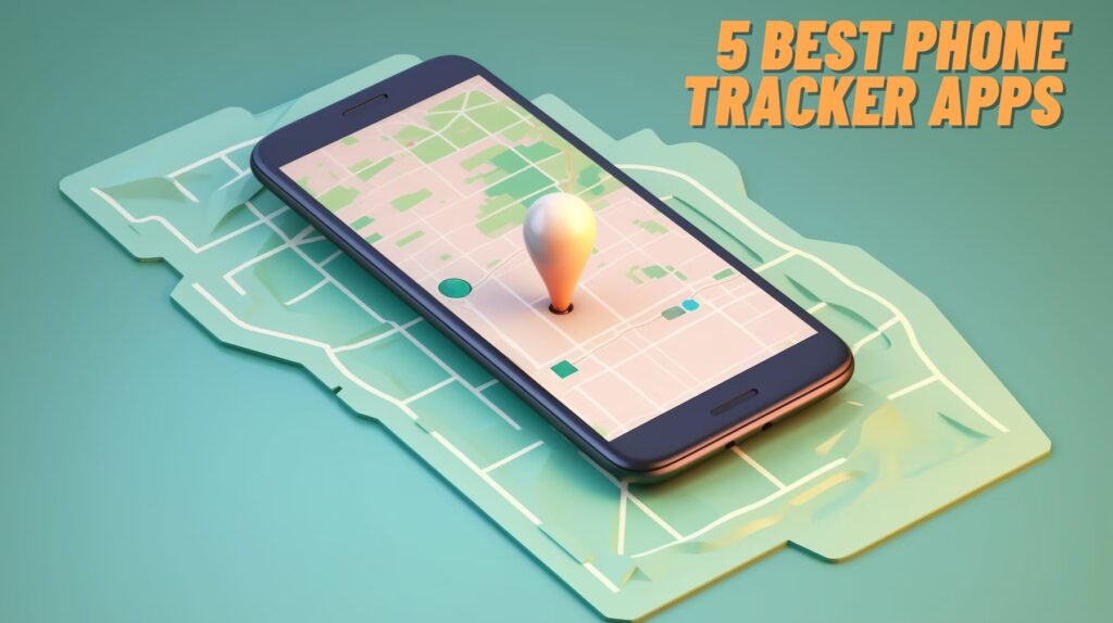 5 Best Phone Tracker Apps Without Permission